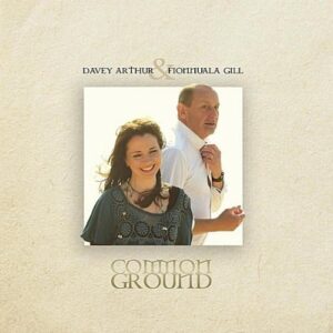 Common Ground - Fionnuala Gill and Davey Arthur